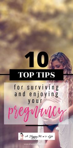 a pregnant woman holding her baby in her arms with the words top tips for surviving and enjoying