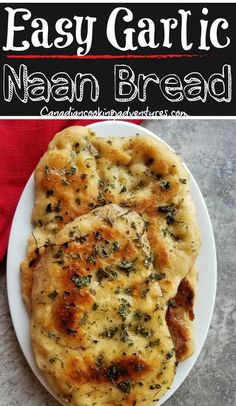 an easy garlic naan bread recipe on a white plate