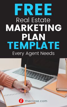 a person writing on a notebook with the text free real estate marketing plan template every agent needs