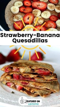 strawberry - banana quesadillas on a plate with strawberries in the background