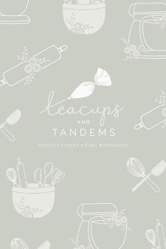 the cover of teacups and tanders biscuits, cakes, baking utensils