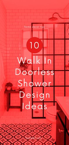 a bathroom with red walls and flooring that says, 10 walk in shower design ideas