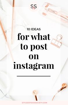 the words 10 ideas for what to post on instagram