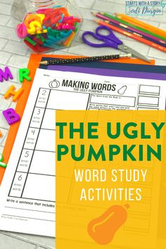 the ugly pumpkin word study activities are great for kids to practice their spelling skills with