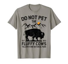 PRICES MAY VARY. Funny Vintage Yellowstone National Park Tee, with Text that Says Do Not Pet the Fluffy Cows Yellowstone National Park with an American Bison Illustration at The Top, for American Bison Lover, Bison Vintage Design with Retro Typography for Men, Youth. Great Vintage Design Do Not Pet the Fluffy Cows Yellowstone National Park. if You Love Hiking in National Park and Bison Lover This Tee for You. Great Yellowstone Vacation Souvenir! These Cows Might Look Fluffy, but They Are Bisons Bison Illustration, Vintage Yellowstone, Yellowstone Vacation, Fluffy Cows, Cow Tshirt, American Bison, Cow Shirt, Retro Typography, Reading Shirts