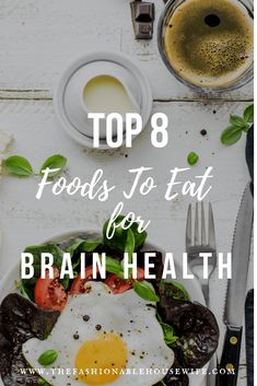 Top 8 Foods To Eat For Brain Health • The Fashionable Housewife Brain And Memory, Brain Enhancement, Yoga Information, Nails 2023 Trends, Health Blogger, Brain Exercise