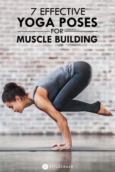 a woman doing yoga poses with the words 7 effective yoga poses for muscle building