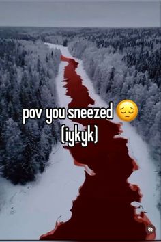 a long red road with trees in the background that says pov you sneezed lykk