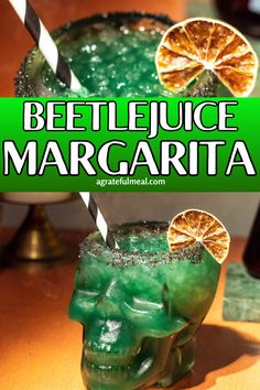 a close up of a drink with orange slices on the rim and text that reads betlejuce margarita