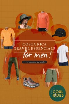 a collage of men's clothing and hats with the words costa rica travel essentials for men