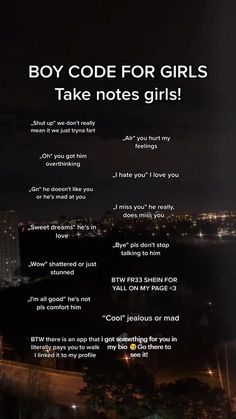 an advertisement with the words boy code for girls take notes girl on it at night