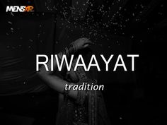 a black and white photo with the words riwayaat on it