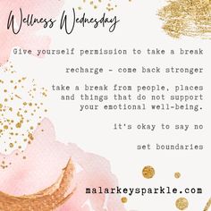 a pink and gold floral background with the words, we are fearless wednesday give yourself tension to take a break recharge - come back