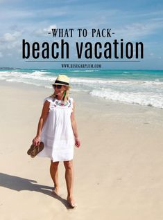 a woman standing on the beach with text overlay that reads, what to pack beach vacation