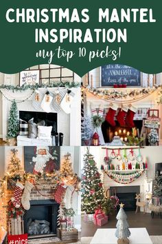 christmas mantles and decorations with text overlay that reads christmas mantle inspiration my top 10 picks