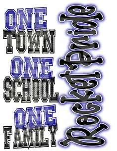 one town one school one family with the word's name in blue and white