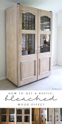 a wooden cabinet with glass doors and the words how to get artistic bleacher wood effect