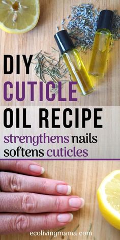 Homemade Cuticle Oil, Cuticle Oil Recipe, Nail Oil, Nail Strengthener, Diy Essential Oils, Strong Nails, Best Oils, Essential Oils Rosemary