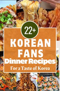 korean food with the title 22 korean fans dinner recipes for a taste of kora