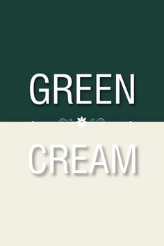 the words green and cream are in white letters