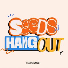 the seeds hang out logo is shown in orange and blue