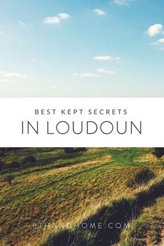 the words best kept secrets in loudounn on top of an image of a grassy field