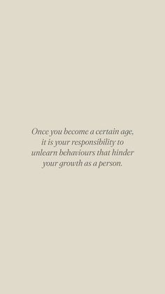 an image with the quote once you become a certain age, it is your personality that hinds your growth as a person