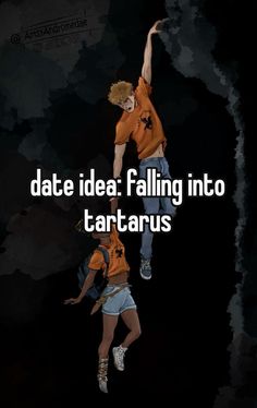 two people jumping in the air with text that reads, date idea falling into tartarus