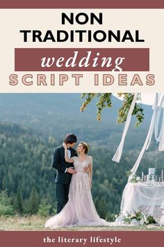 a bride and groom standing next to each other with the words non traditional wedding script ideas