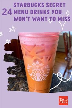 starbucks drink with the words starbucks secret 24 menu drinks you won't want to miss