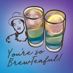 two glasses filled with ice and lemons on top of a blue background that says, you're so beautiful