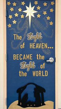 a blue door decorated with stars and the words light of heaven, become the light of the world