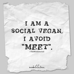 a piece of paper with the words i am a social vegan, i avoid met