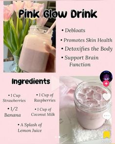 the ingredients for pink glow drink are shown in this poster, which includes information about how to use it