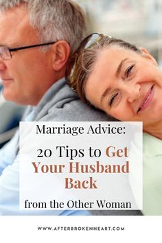 an older couple embracing each other with the text marriage advice 20 tips to get your husband back from the other woman