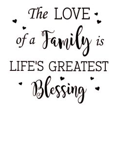 the love of a family is life's greatest blessing