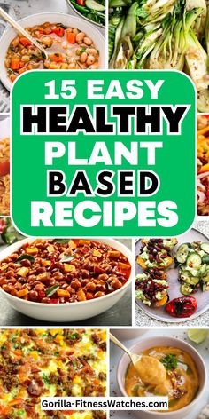 15 easy healthy plant based recipes