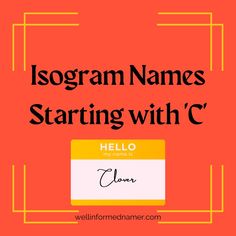 Isogram Names Starting with 'C;' Cal, Cary, Cleo, Caius, Carys, Chloe, Cadmus, Clover, Caedmon, Chibuzo, Copeland, Cordelia, Cornelia, Corisande, Chi, Chet, Cruz, Caleb, Chani, Chord, Castor, Cosima, Caoimhe, Chloris, Caroline, Creighton, Charleston, Chrysanthe, Cub, Cash, Chai, Cagri, Cedar, Clyde, Chetan, Chioma, Calypso, Cordula, Cyprian, Czeslaw, Coltrane, Christabel; well informed namer dot com. Names Starting With C, New Baby Names, Unique Name, Unique Names, Hello My Name Is, A Name, New Baby