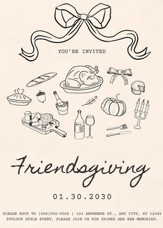 a flyer for a friend's thanksgiving party with food and drinks in the shape of a bow