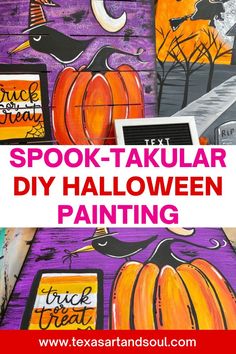 the words spook - tacular diy halloween painting are painted on wood