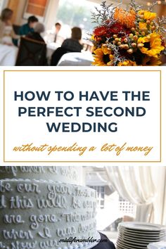 the words how to have the perfect second wedding written in gold and white on a cake