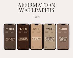 five different iphones with the text affirmation wallpapers written on them