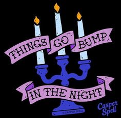 three candles with ribbons around them that say, things go bump in the night and casper spell