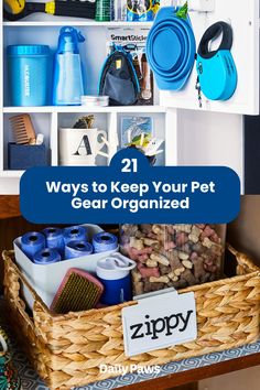 a shelf filled with lots of items and the words 21 ways to keep your pet gear organized