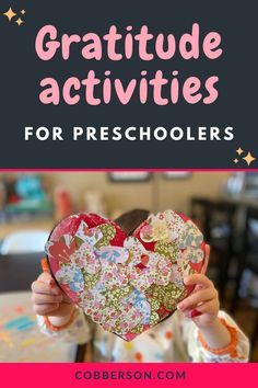 a girl holding up a heart shaped pillow with the words, gratitude activities for preschoolers