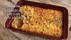 a casserole dish is shown with the words cornbread dressing with sausage