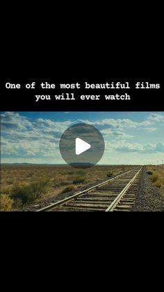 a train track with the words one of the most beautiful films you will ever watch