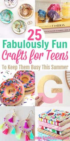 25 fabulous fun crafts for teens to keep them busy this summer