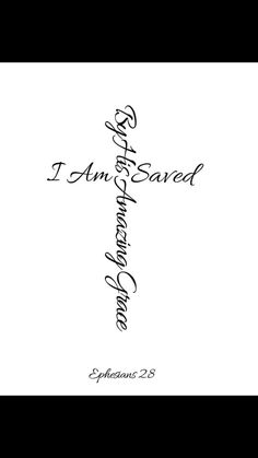 an image of a cross with the words i am saved in black ink on white paper