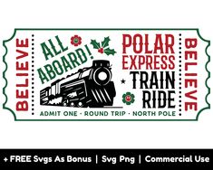 a train ticket with the words believe all aboard polar express and train ride on it